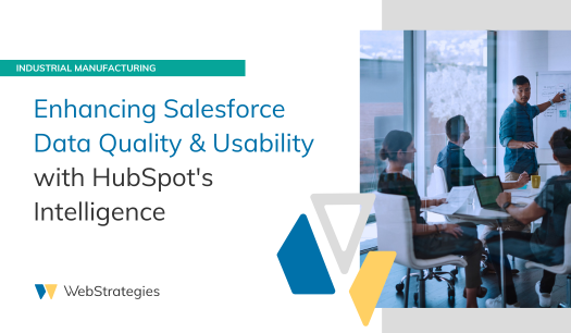 Enhancing Salesforce Data Quality & Usability with HubSpot's Intelligence