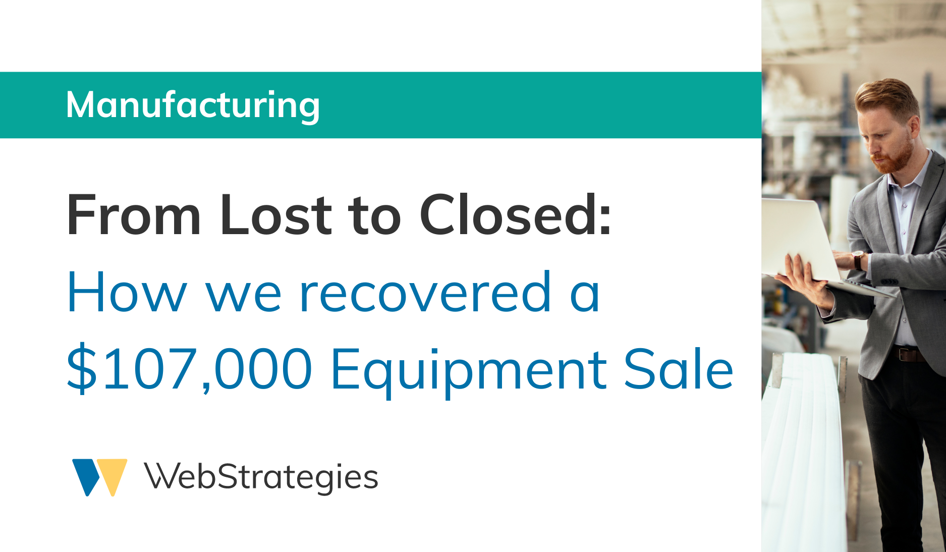 From Lost to Closed: How we recovered a $107,000 Equipment Sale